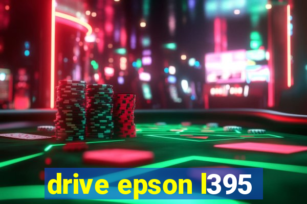 drive epson l395